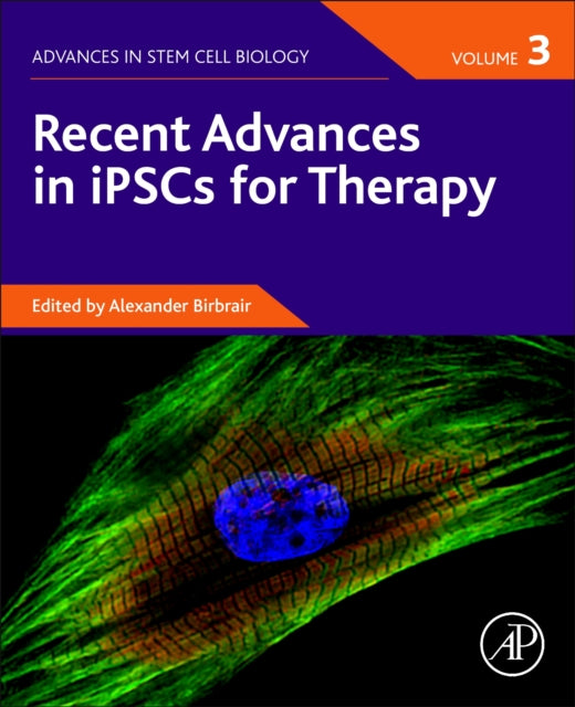 Recent Advances in iPSCs for Therapy, Volume 3