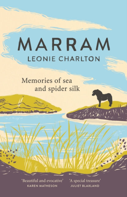 Marram: Memories of Sea and Spider Silk