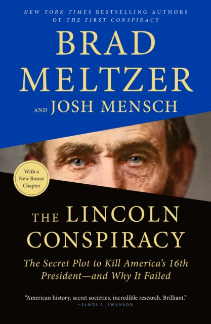 Lincoln Conspiracy: The Secret Plot to Kill America's 16th President--and Why It Failed