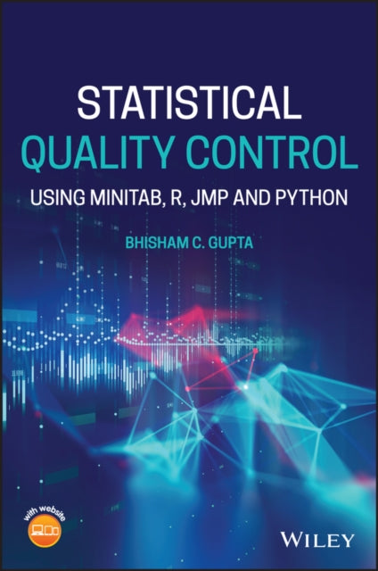 Statistical Quality Control: Using MINITAB, R, JMP and Python