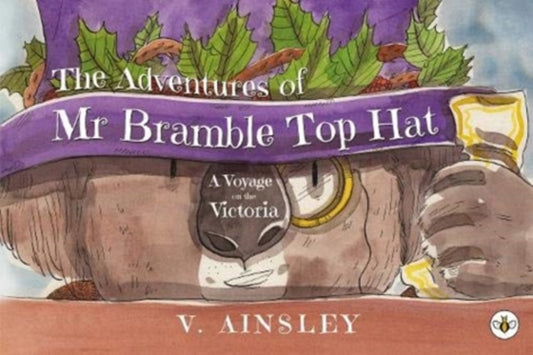Adventures of Mr Bramble Top Hat: A Voyage on the Victoria