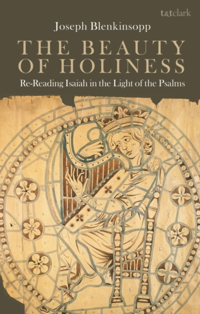 Beauty of Holiness: Re-Reading Isaiah in the Light of the Psalms