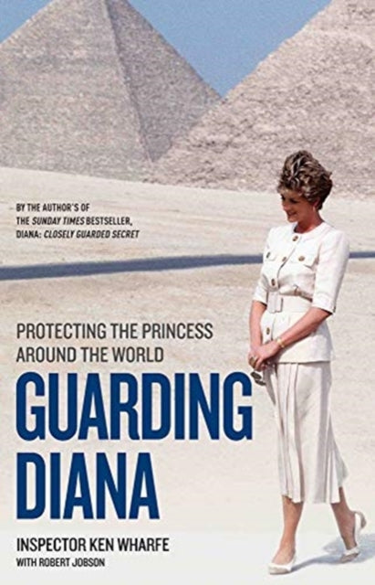 Guarding Diana - Protecting The Princess Around the World: Protecting The Princess Around The World