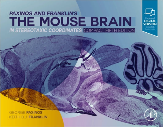 Paxinos and Franklin's the Mouse Brain in Stereotaxic Coordinates, Compact: The Coronal Plates and Diagrams