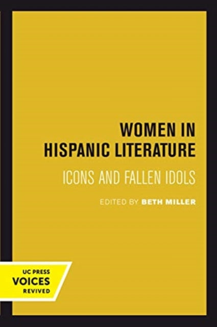 Women in Hispanic Literature: Icons and Fallen Idols