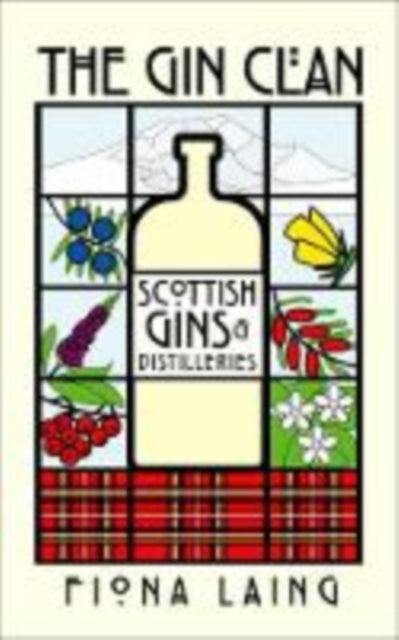 Gin Clan: Scottish Gins and Distilleries