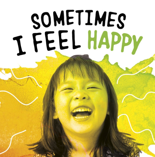 Sometimes I Feel Happy