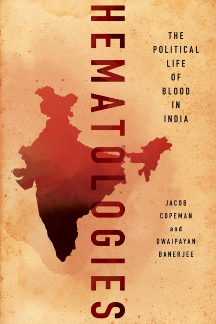 Hematologies: The Political Life of Blood in India