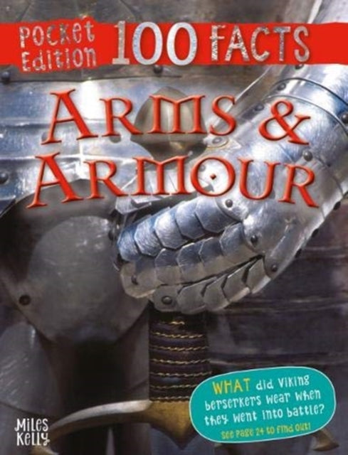 100 Facts Arms & Armour Pocket Edition
