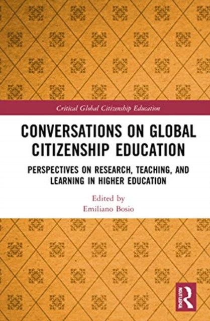 Conversations on Global Citizenship Education: Perspectives on Research, Teaching, and Learning in Higher Education