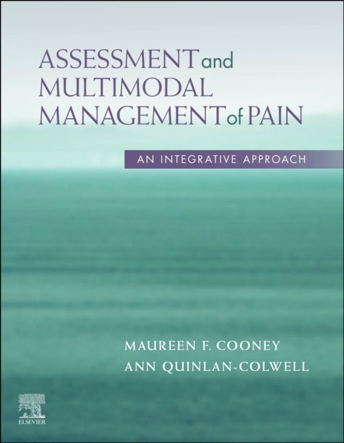 Assessment and Multimodal Management of Pain: An Integrative Approach