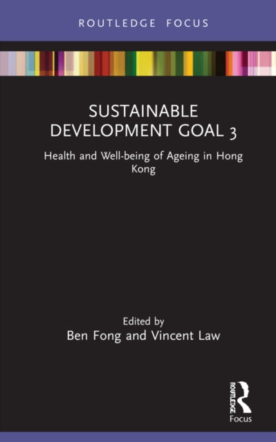 Sustainable Development Goal 3: Health and Well-being of Ageing in Hong Kong