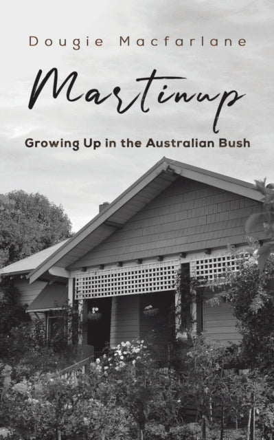 Martinup: Growing Up in the Australian Bush