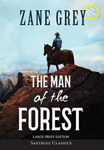 Man of the Forest (Annotated, Large Print)