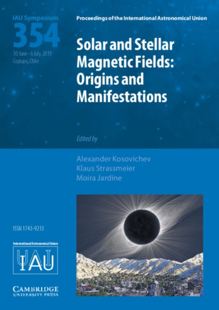 Solar and Stellar Magnetic Fields (IAU S354): Origins and Manifestations