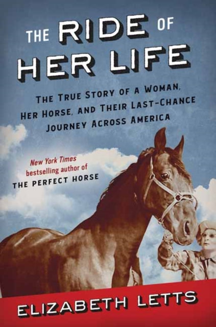 Ride of Her Life: The True Story of a Woman, Her Horse, and Their Last-Chance Journey Across America