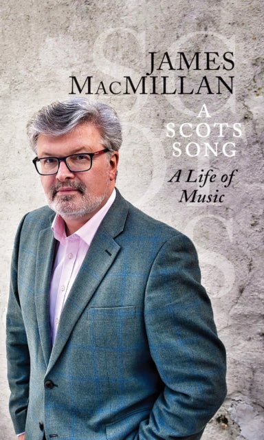 Scots Song: A Life of Music