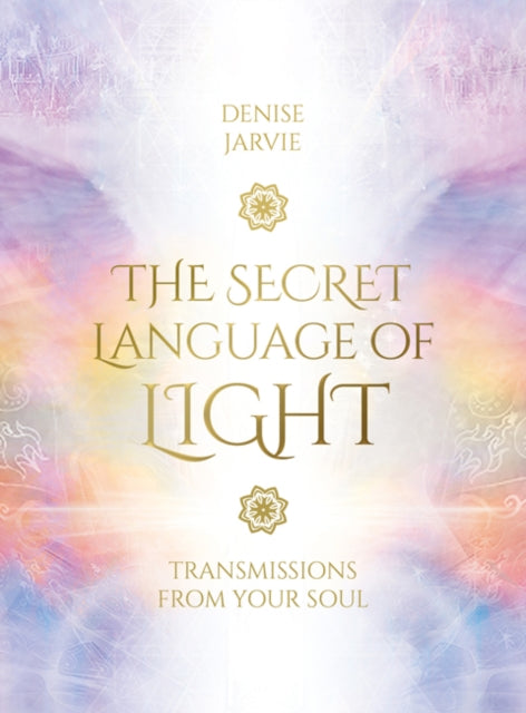 Secret Language of Light Oracle: Transmissions from Your Soul