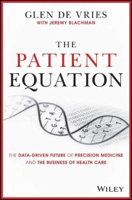 Patient Equation: The Precision Medicine Revolution in the Age of COVID-19 and Beyond