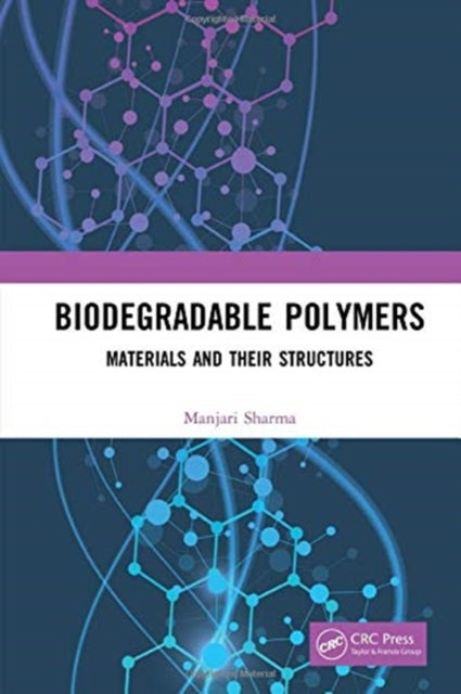 Biodegradable Polymers: Materials and their Structures