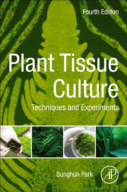 Plant Tissue Culture: Techniques and Experiments