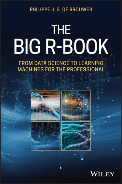 Big R-Book: From Data Science to Learning Machines and Big Data