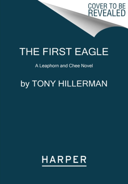 First Eagle: A Leaphorn and Chee Novel