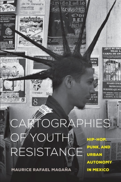 Cartographies of Youth Resistance: Hip-Hop, Punk, and Urban Autonomy in Mexico