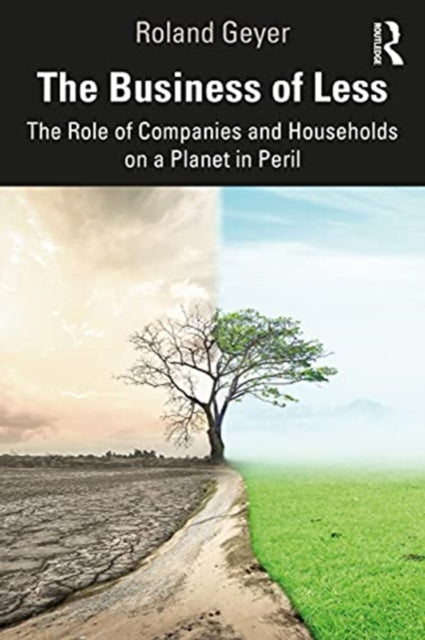 Business of Less: The Role of Companies and Households on a Planet in Peril