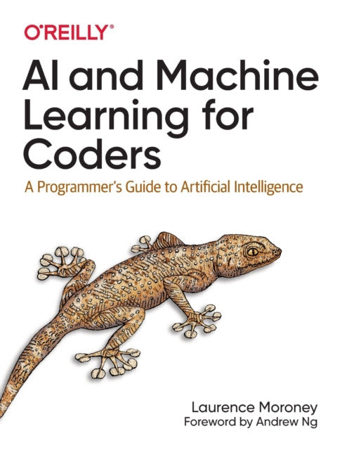 AI and Machine Learning For Coders: A Programmer's Guide to Artificial Intelligence