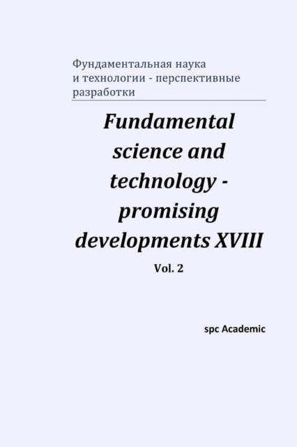 Fundamental science and technology - promising developments XVIII. Vol. 2