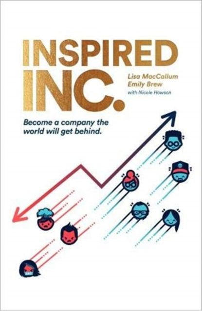 Inspired INC.: Become a Company the World Will Get Behind