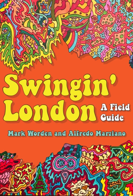 Swingin' London: A Field Guide