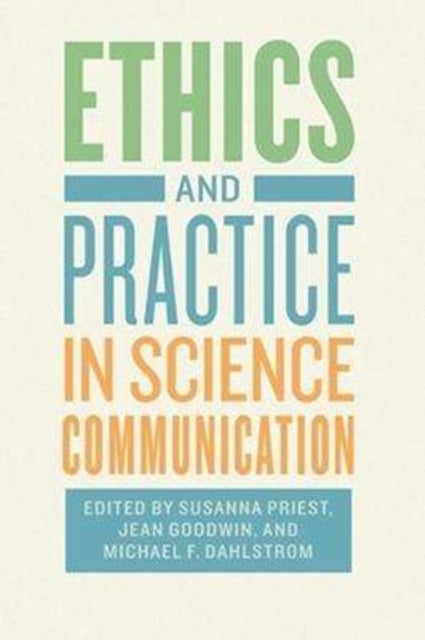 Ethics and Practice in Science Communication