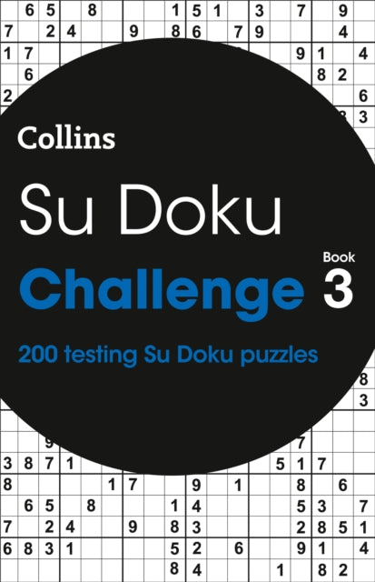 Su Doku Challenge Book 3: 200 Su Doku Puzzles