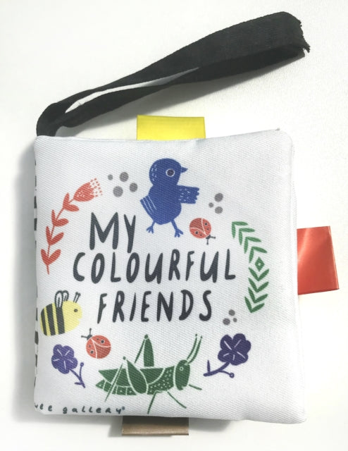 My Colourful Friends: A Wee World Full of Creatures