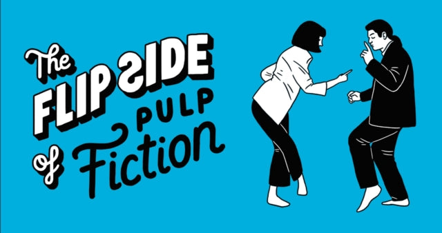 Flip Side of Pulp Fiction: Unofficial and Unauthorised