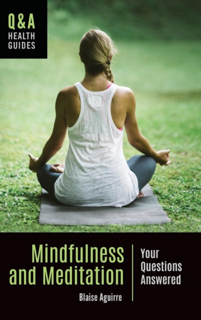 Mindfulness and Meditation: Your Questions Answered