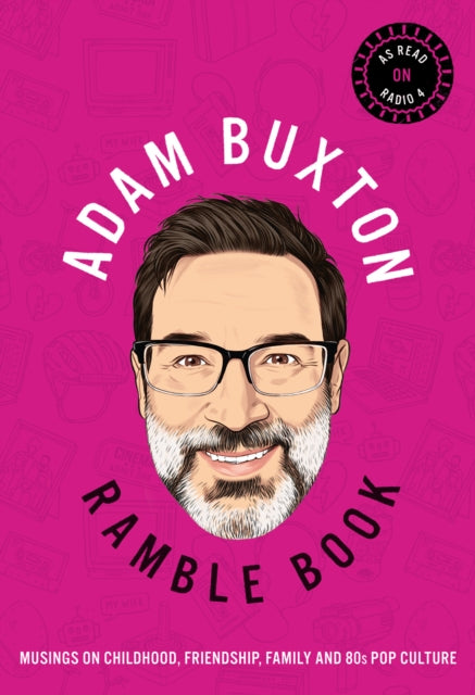 Ramble Book: Musings on Childhood, Friendship, Family and 80s Pop Culture