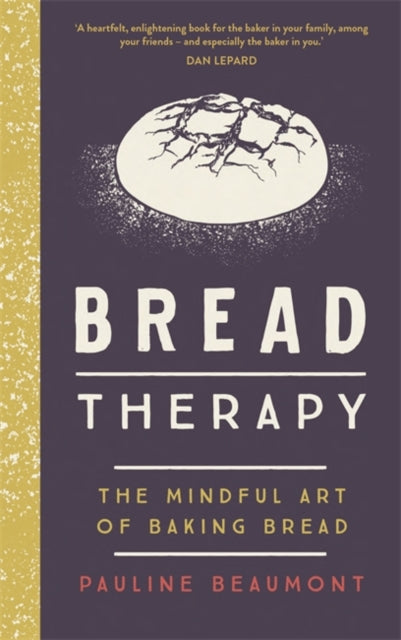 Bread Therapy: The Mindful Art of Baking Bread