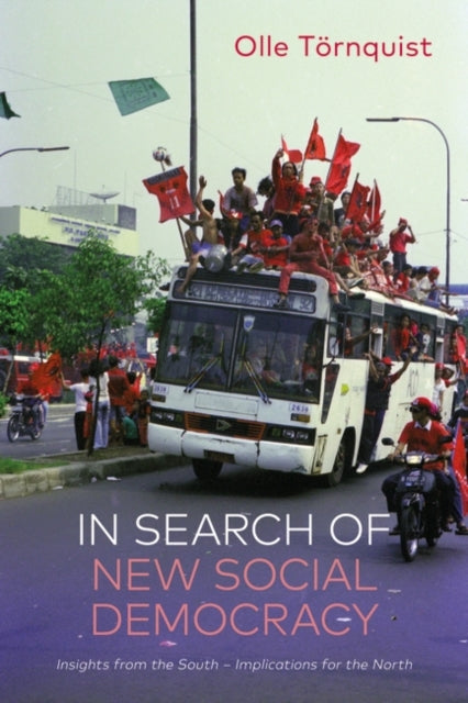 In Search of New Social Democracy: Insights from the South - Implications for the North