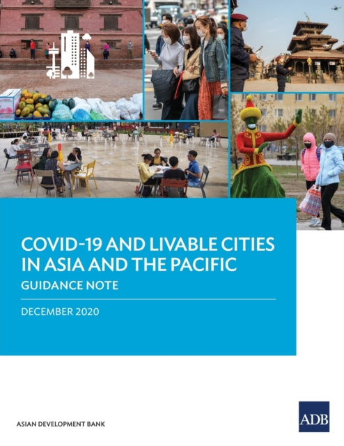 COVID-19 and Livable Cities in Asia and the Pacific: Guidance Note