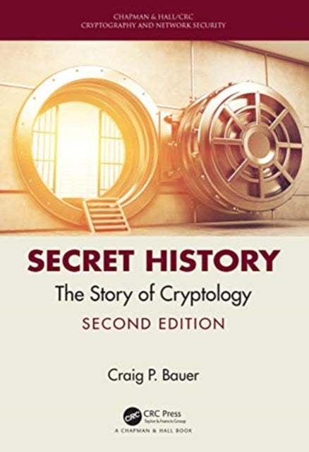 Secret History: The Story of Cryptology