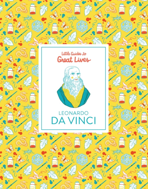 Leonardo Da Vinci: Little Guides to Great Lives