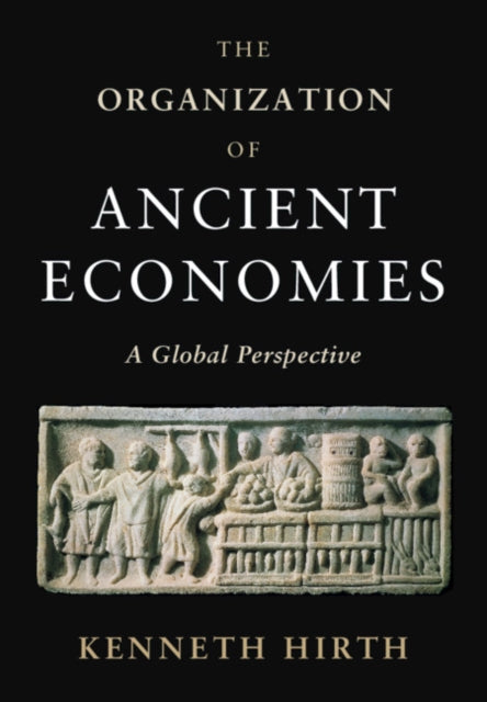 Organization of Ancient Economies: A Global Perspective