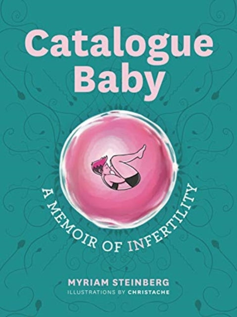Catalogue Baby: A Memoir of (In)fertility
