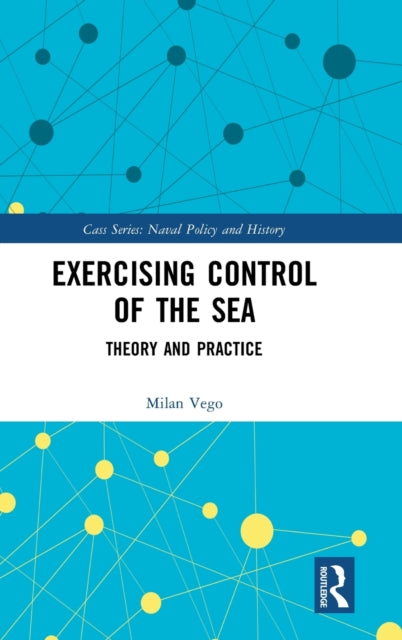 Exercising Control of the Sea: Theory and Practice