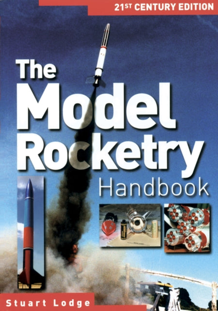 Model Rocketry Handbook: 21st Century Edition