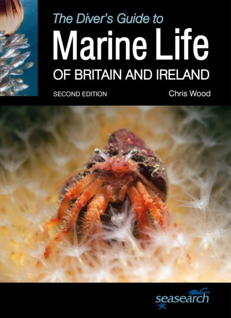 Divers Guide to Marine Life of Britain and Ireland 2nd Edition
