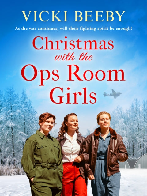 Christmas with the Ops Room Girls: A festive and feel-good WW2 saga